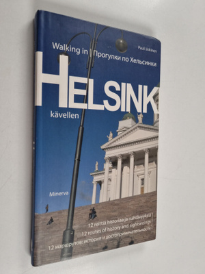 Pauli Jokinen : Helsinki kävellen : 12 reittiä historiaa ...