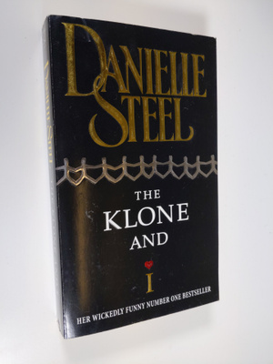Danielle Steel : The klone and i