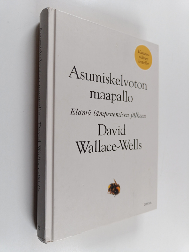 David Wallace-Wells : Asumiskelvoton maapallo : elämä läm...