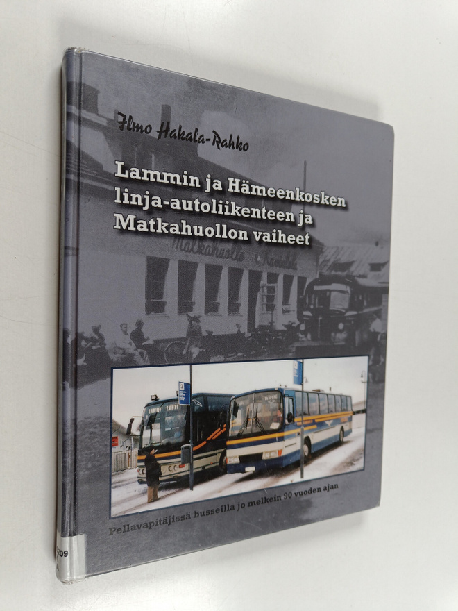 Ilmo Hakala-Rahko : Lammin ja Hämeenkosken linja-autoliik...