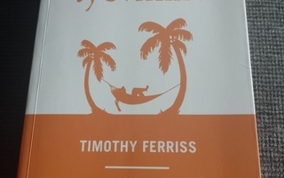 Timothy Ferriss : 4 tunnin työviikko 2p