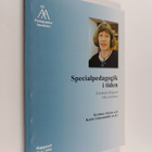 Specialpedagogik i tiden : festskrift tillägnad Ulla Laht... - pikkukuva 1