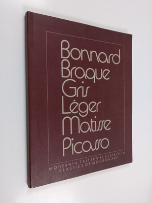 Modernin taiteen klassikoita : Bonnard, Braque, Gris, Leg...
