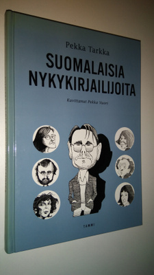Pekka Tarkka : Suomalaisia nykykirjailijoita