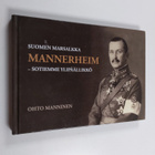 Ohto Manninen : Suomen marsalkka Mannerheim : sotiemme yl... - pikkukuva 1