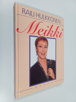 Raili Hulkkonen : Meikki (signeerattu, tekijän omiste)