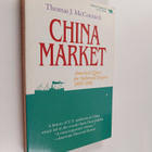 Thomas J. McCormick : China Market - America's Quest for ... - pikkukuva 1