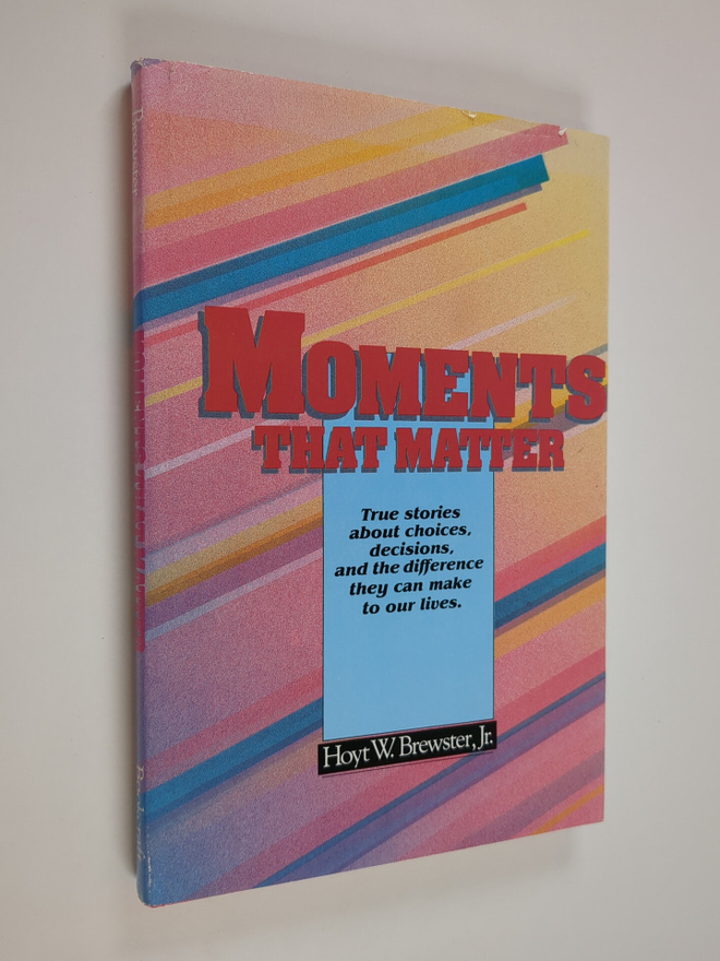 Hoyt W. Brewster (Jr.) : Moments that Matter