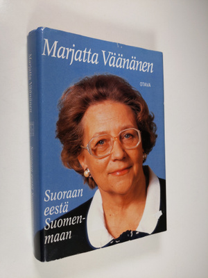 Marjatta Väänänen : Suoraan eestä Suomenmaan
