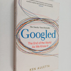 Ken Auletta : Googled : the end of the world as we know it - pikkukuva 1