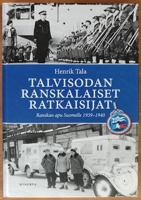 Henrik Tala: Talvisodan ranskalaiset ratkaisijat