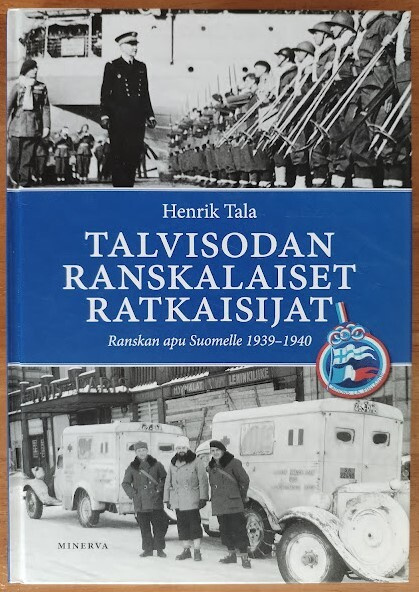 Henrik Tala: Talvisodan ranskalaiset ratkaisijat