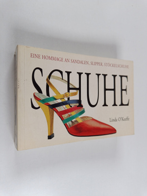 Linda O'Keeffe : Schuhe - eine Hommage an Sandalen, Slipp...