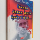 David Åleskjär : Ennen sataa lunta helvetissä : David Åle... - pikkukuva 1