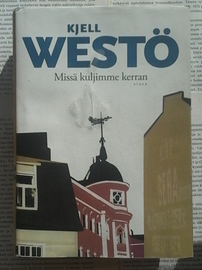 Kjell Westö - Missä kuljimme kerran (sid.)