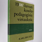 Karl Bruhn : 1900-luvun pedagogisia virtauksia - pikkukuva 1