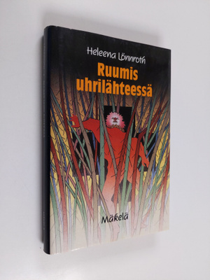 Heleena Lönnroth : Ruumis uhrilähteessä : jännitysromaani