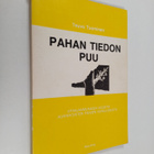 Teuvo Tuominen : Pahan tiedon puu : epäajanmukaisia essei... - pikkukuva 1