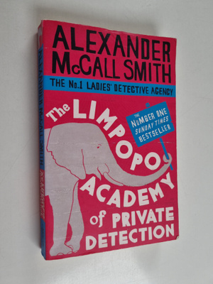 Alexander McCall Smith : The Limpopo Academy of private d...