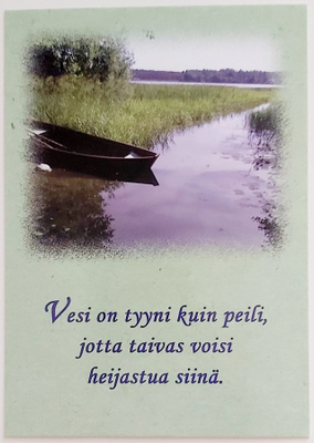 "Vesi on tyyni kuin peili..."-KULKEMATON POSTIKORTTI