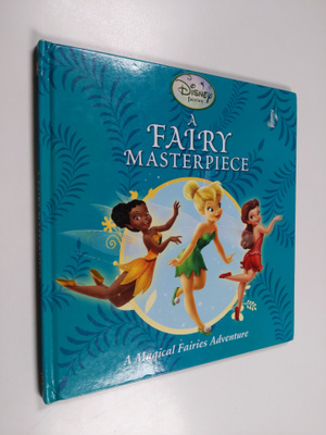 A Fairy Masterpiece : A Magical Fairies Adventure