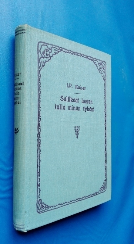 Sallikaat lasten tulla minun tyköni (1901) Saarnoja lapsille