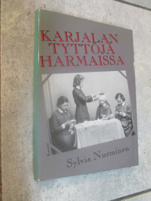 KARJALAN TYTTÖ HARMAISSA - sylvia nurminen + SIGNEERAUS