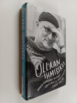 Lasse Halme : Ollaan ihmisiksi : Juice Leskisen laulujen ...