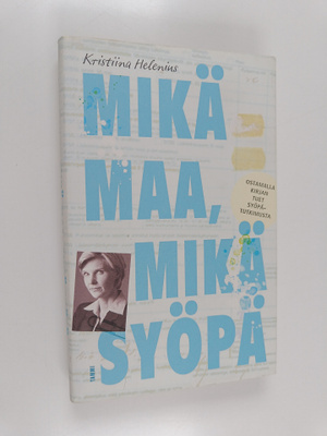 Kristiina Helenius : Mikä maa, mikä syöpä
