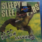 SLEEPY SLEEPERS - ALMA TÄDIN ILLUUSIO - FIN -83 - LP - pikkukuva 1