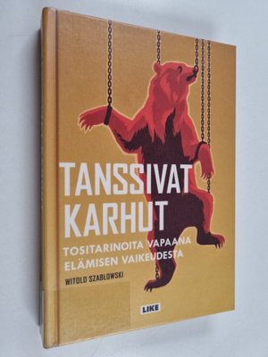 Witold Szablowski : Tanssivat karhut : tositarinoita vapa...