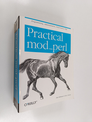 Stas Bekman ym. : Practical Mod_perl