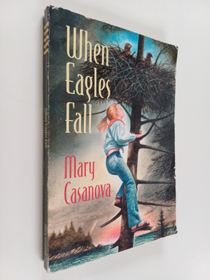Mary Casanova : When Eagles Fall