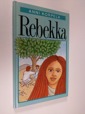 Anni Korpela : Rebekka