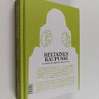 Keltainen kaupunki : kuvitettuja tarinoita Helsingistä = ... - pikkukuva 1