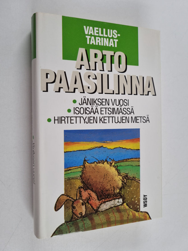 Arto Paasilinna : Vaellustarinat : Jäniksen vuosi ; Isois...