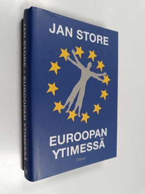 Jan Store : Euroopan ytimessä : 20 vuotta myötä- ja vasta...