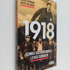 Lasse Lehtinen : 1918 : Kuinka vallankumous levisi Suomeen - pikkukuva 1
