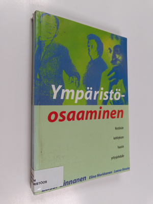 Lassi Linnanen : Ympäristöosaaminen : kestävän kehityksen...