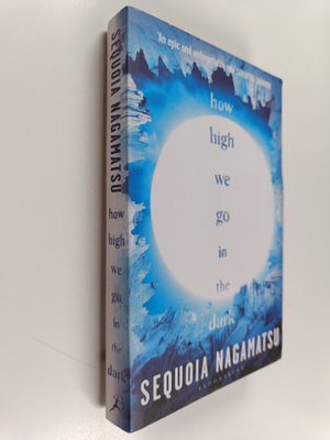 Sequoia Nagamatsu : How high we go in the dark
