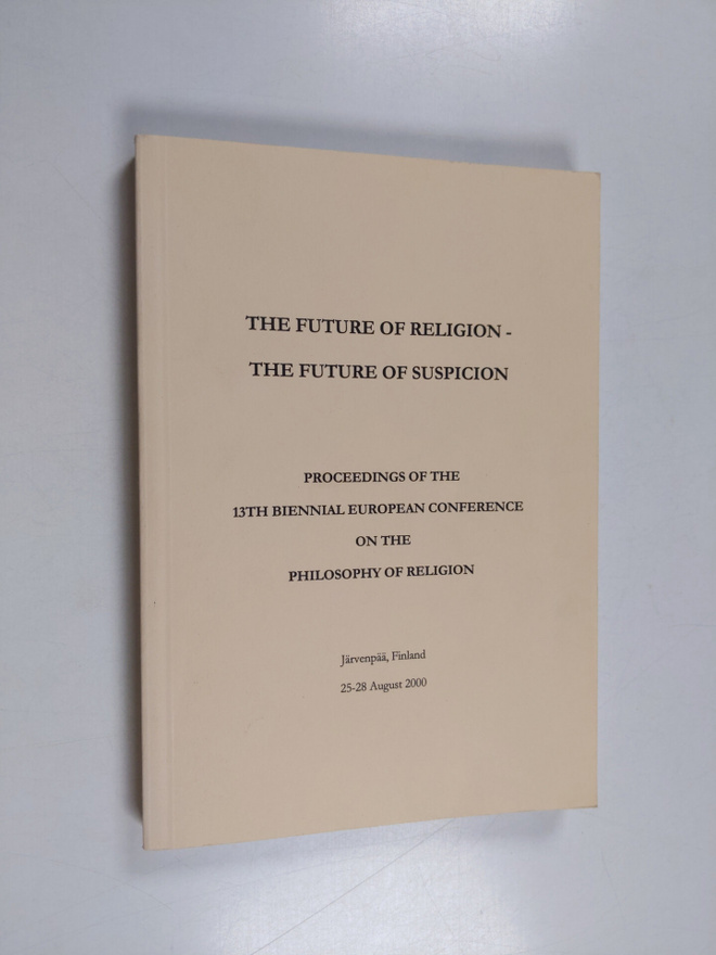 The future of religion - the future of suspicion : procee...