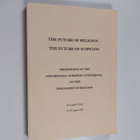 The future of religion - the future of suspicion : procee... - pikkukuva 1