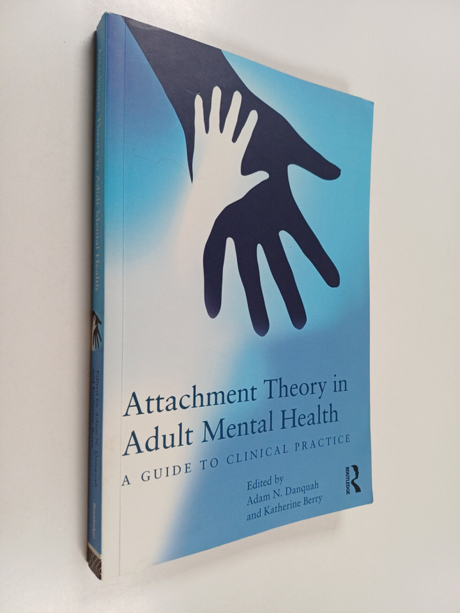Attachment theory in adult mental health - A guide to cli...