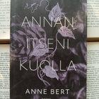 Anne Bert - Annan itseni kuolla (sid.) - pikkukuva 1