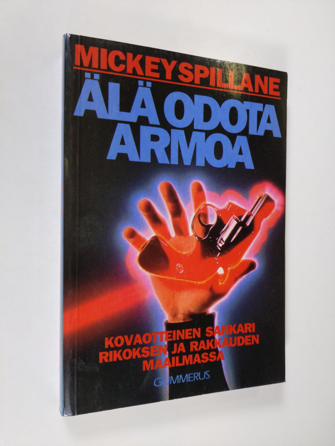 Mickey Spillane : Älä odota armoa