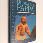 Dick Sundevall : Du ska bli pappa - pikkukuva 1