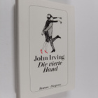 John Irving : Die vierte Hand - Roman (painovirhekappale) - pikkukuva 1