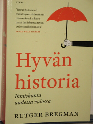 Rutger Bregman : Hyvän historia  Ihmiskunta uudessa valossa