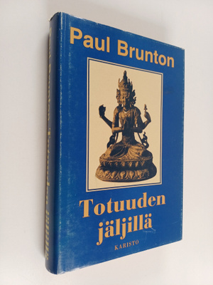 Paul Brunton : Totuuden jäljillä