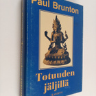 Paul Brunton : Totuuden jäljillä - pikkukuva 1